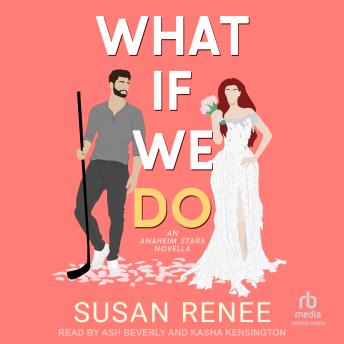 What If We Do: An Anaheim Stars Novella