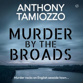 Murder by the Broads: A Gripping Detective Thriller Full of Suspense