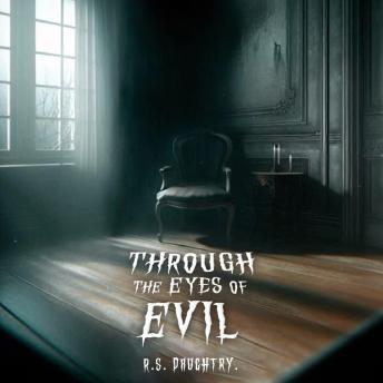 Through  the Eyes of  Evil