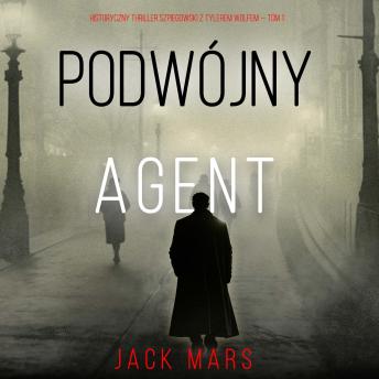 [Polish] - Podwójny agent (Historyczny thriller szpiegowski z Tylerem Wolfem — Tom 1): Cyfrowa narracja przy użyciu syntezowanego głosu