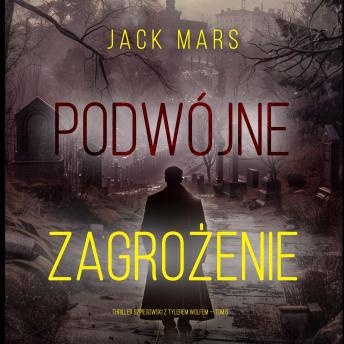 [Polish] - Podwójne zagrożenie (Thriller szpiegowski z Tylerem Wolfem — Tom 6): Cyfrowa narracja przy użyciu syntezowanego głosu