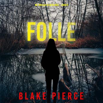 [Italian] - Folle (Un Thriller di Faith Bold – Libro 9): Narrato digitalmente con voce sintetizzata