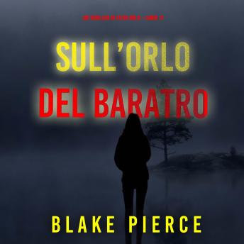[Italian] - Sull’Orlo Del Baratro (Un Thriller di Faith Bold – Libro 17): Narrato digitalmente con voce sintetizzata