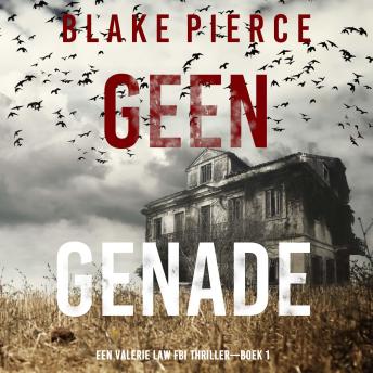 [Dutch; Flemish] - Geen Genade (Een Valerie Law FBI Thriller—Boek 1): Digitaal voorgelezen door een electronisch gegenereerde stem