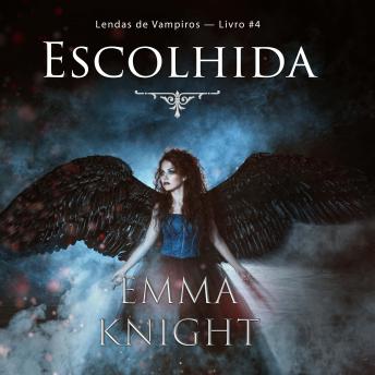 [Portuguese] - Escolhida (Lendas de Vampiros — Livro #4)
