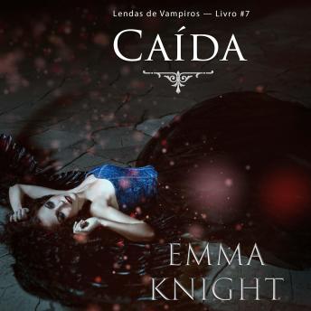 [Portuguese] - Caída (Lendas de Vampiros — Livro #7)
