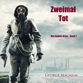 [German] - Zweimal tot (Die Zombie-Krise – Band 1)