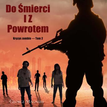 [Polish] - Do śmierci i z powrotem (Kryzys zombie — Tom 2)