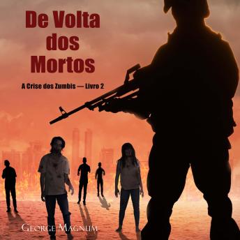 [Portuguese] - De Volta dos Mortos (A Crise dos Zumbis — Livro 2)