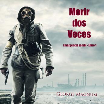 [Spanish] - Morir dos veces (Emergencia zombi - Libro 1)