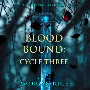 Bloodbound: Cycle Three (Book Three of the Bloodbound Series): Digitally narrated using a synthesized voice