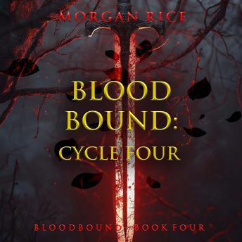 Bloodbound: Cycle Four (Book Four of the Bloodbound Series): Digitally narrated using a synthesized voice
