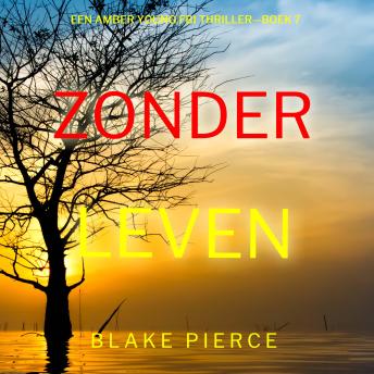 [Dutch; Flemish] - Zonder Leven (Een Amber Young Fbi Thriller—Boek 7): Digitaal voorgelezen door een electronisch gegenereerde stem