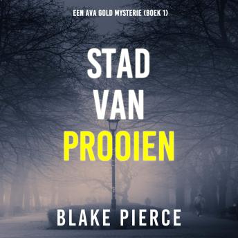 [Dutch; Flemish] - Stad van Prooien: Een Ava Gold Mysterie (Boek 1): Digitaal voorgelezen door een electronisch gegenereerde stem