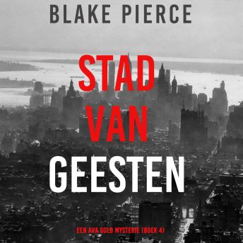 [Dutch; Flemish] - Stad van Geesten: Een Ava Gold Mysterie (Boek 4): Digitaal voorgelezen door een electronisch gegenereerde stem