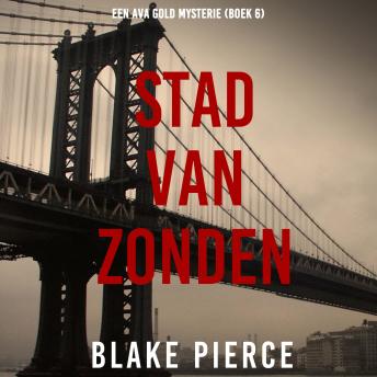 [Dutch; Flemish] - Stad Van Zonden: Een Ava Gold Mysterie (Boek 6): Digitaal voorgelezen door een electronisch gegenereerde stem