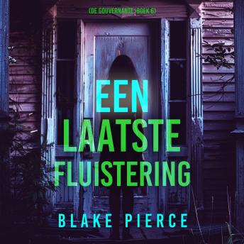 [Dutch; Flemish] - Een Laatste Fluistering (De Gouvernante: Boek 6): Digitaal voorgelezen door een electronisch gegenereerde stem