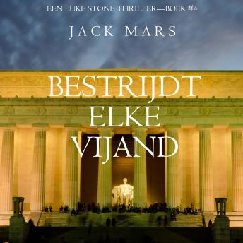 [Dutch; Flemish] - Bestrijdt Elke Vijand (Een Luke Stone Thriller—Boek #4): Digitaal voorgelezen door een electronisch gegenereerde stem