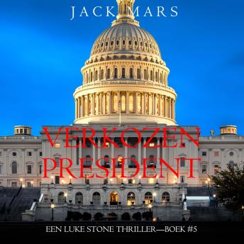 [Dutch; Flemish] - Verkozen President (Een Luke Stone Thriller—Boek #5): Digitaal voorgelezen door een electronisch gegenereerde stem