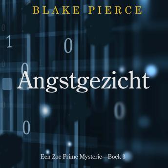 [Dutch; Flemish] - Angstgezicht (Een Zoe Prime Mysterie—Boek 3): Digitaal voorgelezen door een electronisch gegenereerde stem