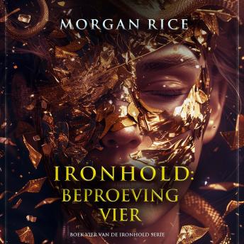 [Dutch; Flemish] - Ironhold: Beproeving Vier (Boek Vier van de Ironhold Serie): Digitaal voorgelezen door een electronisch gegenereerde stem