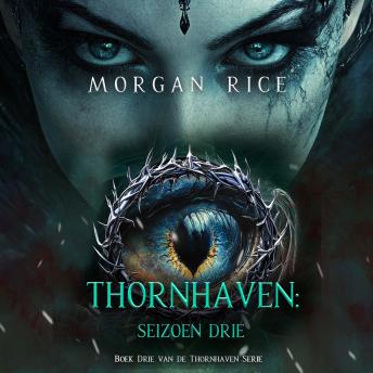 [Dutch; Flemish] - Thornhaven: Seizoen Drie (Boek Drie van de Thornhaven Serie): Digitaal voorgelezen door een electronisch gegenereerde stem