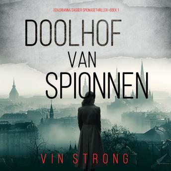[Dutch; Flemish] - Doolhof van Spionnen (Een Brianna Dagger Spionagethriller—Boek 1): Digitaal voorgelezen door een electronisch gegenereerde stem