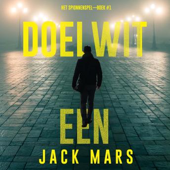 [Dutch; Flemish] - Doelwit Eén (Het Spionnenspel—Boek #1): Digitaal voorgelezen door een electronisch gegenereerde stem