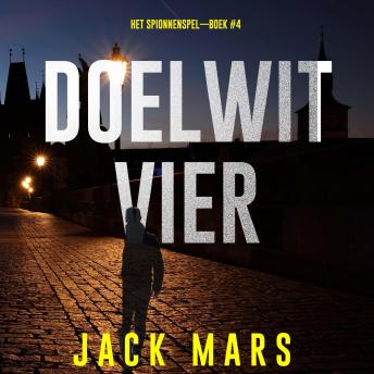 [Dutch; Flemish] - Doelwit Vier (Het Spionnenspel—Boek #4): Digitaal voorgelezen door een electronisch gegenereerde stem
