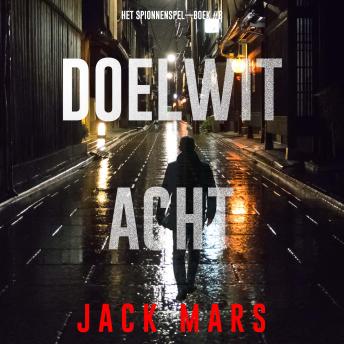 [Dutch; Flemish] - Doelwit Acht (Het Spionnenspel—Boek #8): Digitaal voorgelezen door een electronisch gegenereerde stem