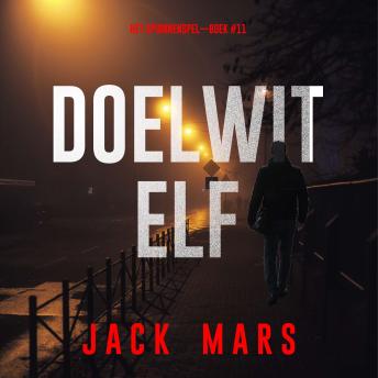 [Dutch; Flemish] - Doelwit Elf (Het Spionnenspel—Boek #11): Digitaal voorgelezen door een electronisch gegenereerde stem