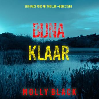 [Dutch; Flemish] - Bijna Klaar (Een Grace Ford FBI Thriller—Boek Zeven): Digitaal voorgelezen door een electronisch gegenereerde stem
