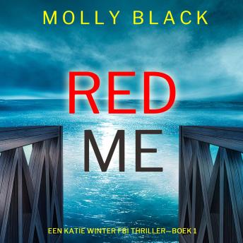 [Dutch; Flemish] - Red Me (Een Katie Winter FBI Thriller—Boek 1): Digitaal voorgelezen door een electronisch gegenereerde stem