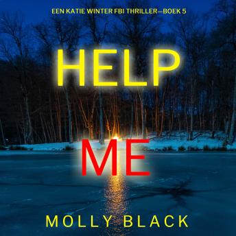 [Dutch; Flemish] - Help Me (Een Katie Winter FBI Thriller—Boek 5): Digitaal voorgelezen door een electronisch gegenereerde stem