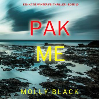 [Dutch; Flemish] - Pak Me (Een Katie Winter FBI Thriller—Boek 10): Digitaal voorgelezen door een electronisch gegenereerde stem