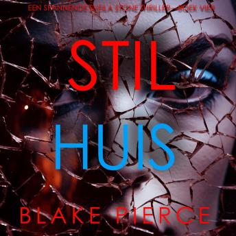 [Dutch; Flemish] - Stil Huis (Een Spannende Sheila Stone Thriller—Boek Vier): Digitaal voorgelezen door een electronisch gegenereerde stem