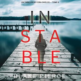 [French] - Instable (Un thriller de Cora Shields — tome 6): Narration par une voix synthétisée
