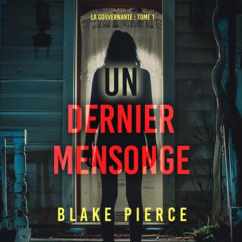 [French] - Un dernier mensonge (La gouvernante : tome 1): Narration par une voix synthétisée