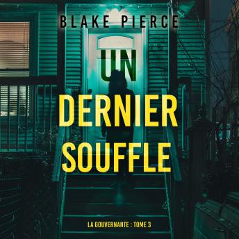 [French] - Un dernier souffle (La gouvernante : tome 3): Narration par une voix synthétisée