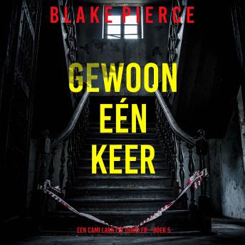 [Dutch; Flemish] - Gewoon Eén Keer (Een Cami Lark FBI Thriller—Boek 5): Digitaal voorgelezen door een electronisch gegenereerde stem