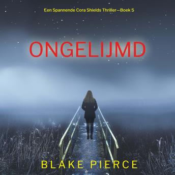[Dutch; Flemish] - Ongelijmd (Een Spannende Cora Shields Thriller—Boek 5): Digitaal voorgelezen door een electronisch gegenereerde stem