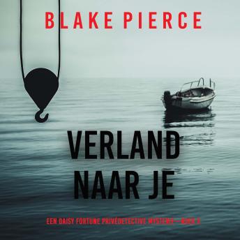 [Dutch; Flemish] - Verlang Naar Je (Een Daisy Fortune Privédetective Mysterie—Boek 3): Digitaal voorgelezen door een electronisch gegenereerde stem