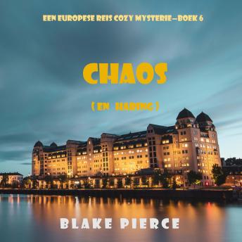 [Dutch; Flemish] - Chaos (en Haring) (Een Europese Reis Cozy Mysterie—Boek 6): Digitaal voorgelezen door een electronisch gegenereerde stem