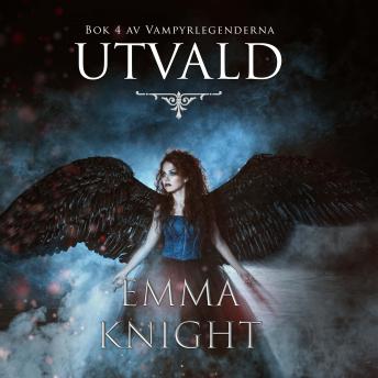 [Swedish] - Utvald (Bok 4 av Vampyrlegenderna)