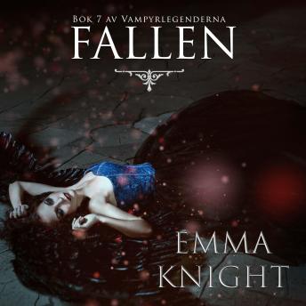 [Swedish] - Fallen (Bok 7 av Vampyrlegenderna)