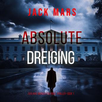 [Dutch; Flemish] - Absolute Dreiging (Een Jake Mercer Politieke Thriller—Boek 1): Digitaal voorgelezen door een electronisch gegenereerde stem