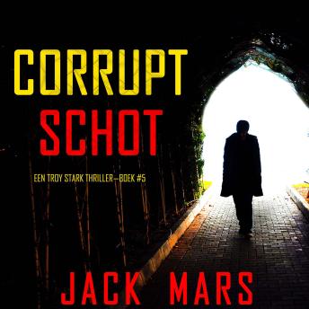 [Dutch; Flemish] - Corrupt Schot (Een Troy Stark Thriller—Boek #5): Digitaal voorgelezen door een electronisch gegenereerde stem