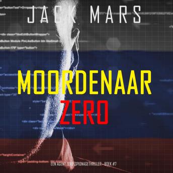 [Dutch; Flemish] - Moordenaar Zero (Een Agent Zero Spionagethriller—Boek #7): Digitaal voorgelezen door een electronisch gegenereerde stem