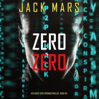 [Dutch; Flemish] - Zero Zero (Een Agent Zero Spionagethriller—Boek #11): Digitaal voorgelezen door een electronisch gegenereerde stem
