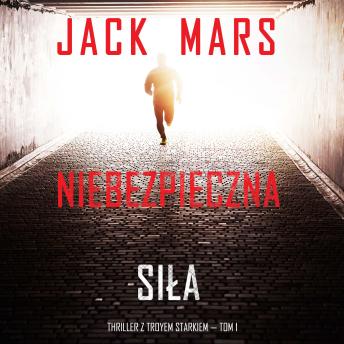 [Polish] - Niebezpieczna siła (Thriller z Troyem Starkiem — Tom 1): Cyfrowa narracja przy użyciu syntezowanego głosu
